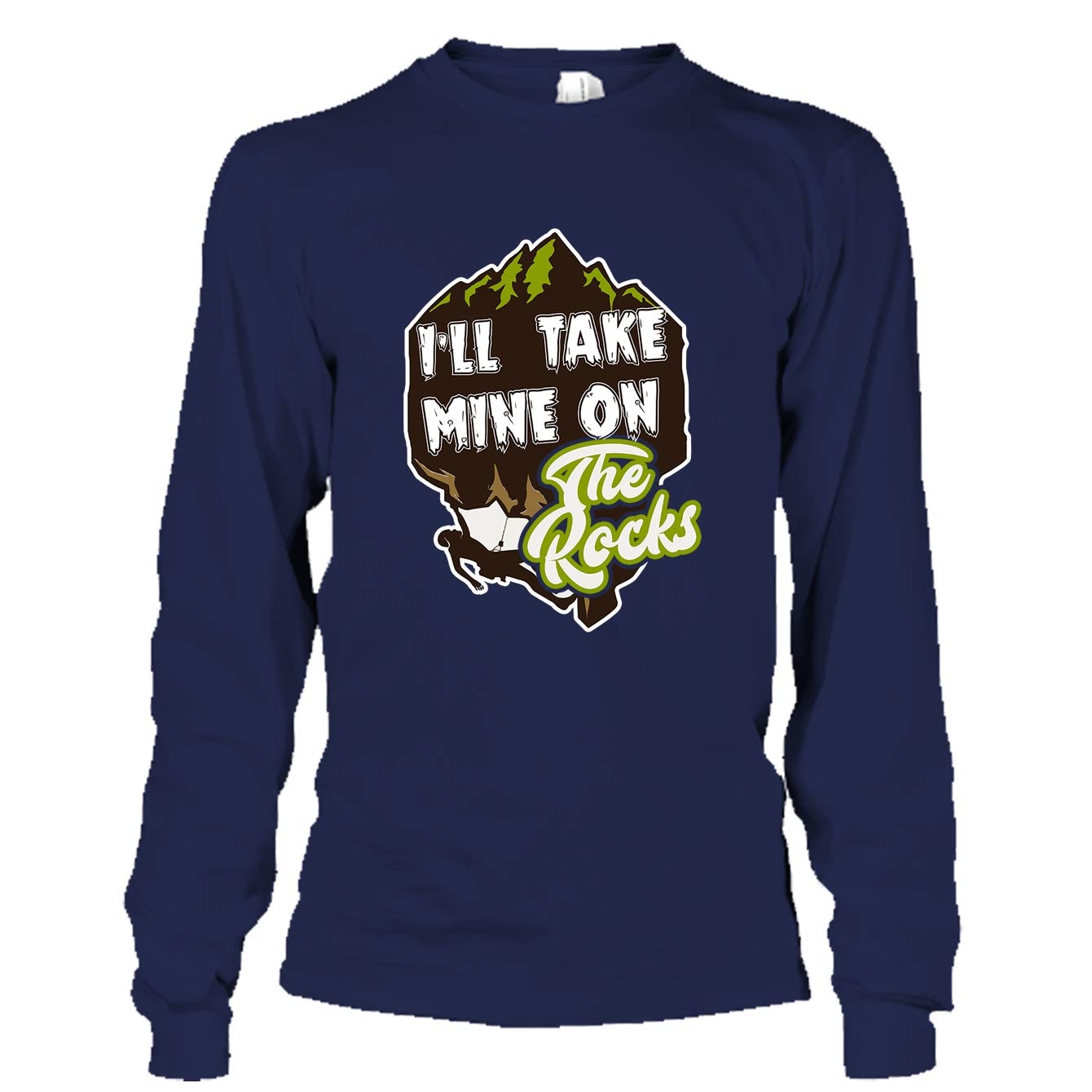 Rock Climbing T Shirt I Ll Take Mine On The Rocks Cool T Shirts Design