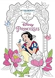Disney Princesses : 60 coloriages anti-stress by 