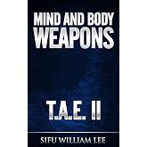 Mind &amp; Body Weapons - Total Attack Elimination Part II. (T.A.E.)