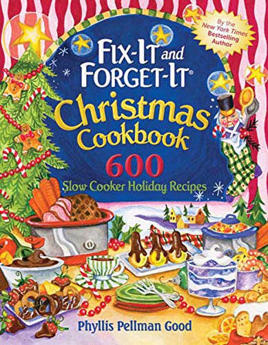 Fix-it and Forget-it Christmas Cookbook: 600 Slow Cooker Holiday Recipes Fix-it and Forget-it Christmas Cookbook: 600 Slow Cooker Holiday Recipes