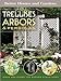 Trellises, Arbors & Pergolas: Ideas and Plans for Garden Structures (Better Homes & Gardens Do It Yourself) by 