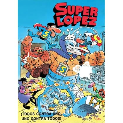 Superlópez. ¡Todos contra uno, uno contra todos! Superlópez. ¡Todos contra uno, uno contra todos!