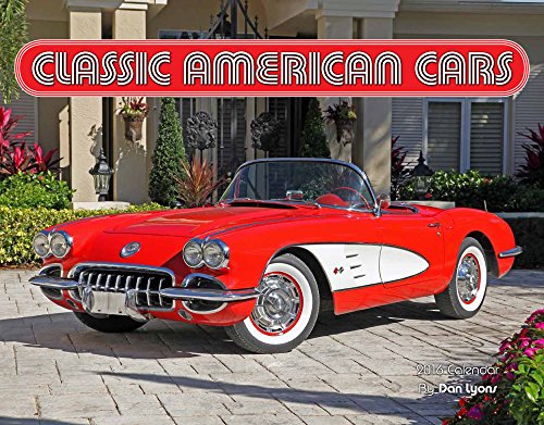 Classic American Cars 2016 Calendar 11x14 by 