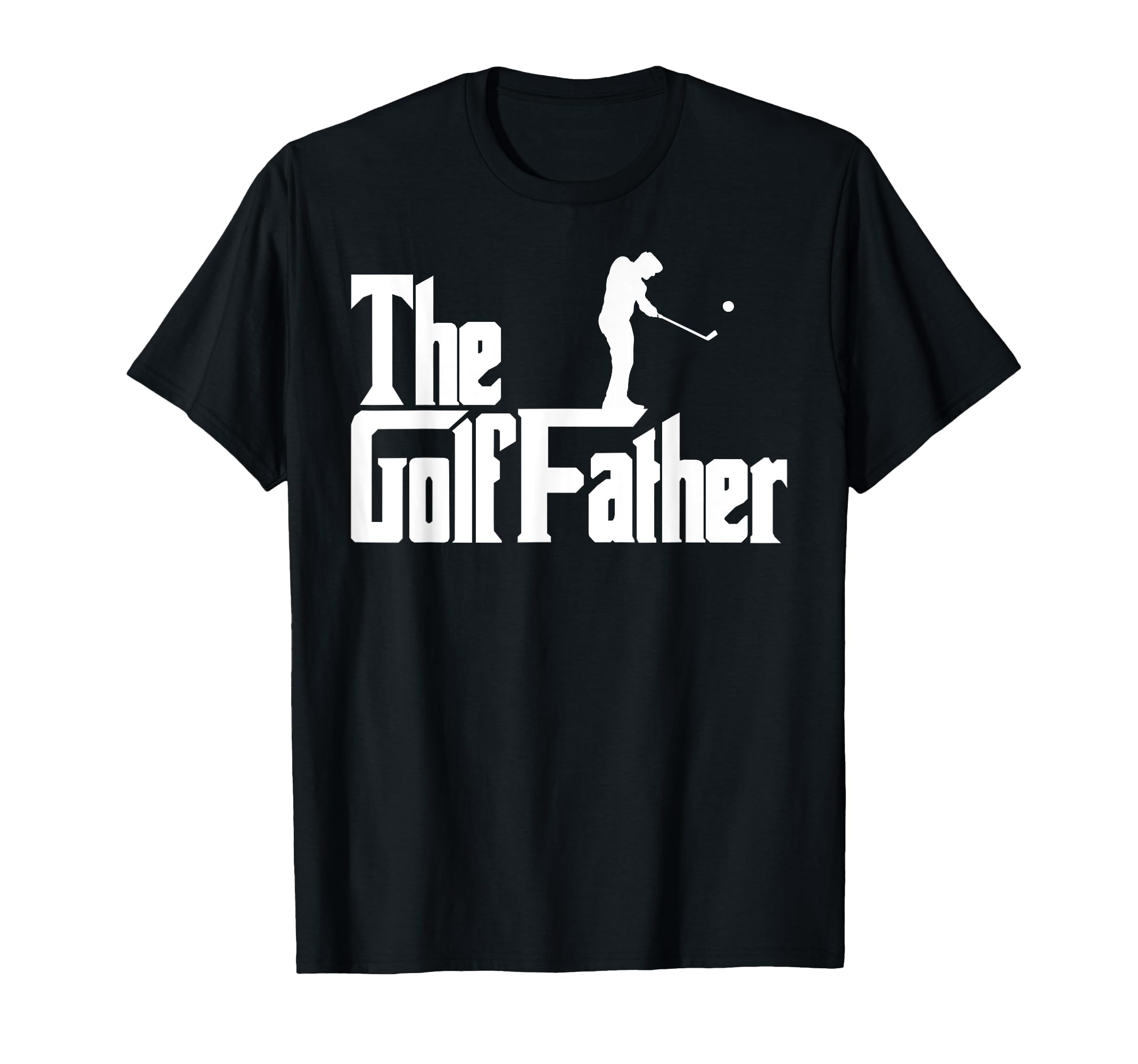 The Golfer Father - Funny Golf Design for a Golfer T-Shirt