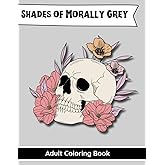 Shades of Morally Grey: Adult Coloring Book