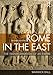 Rome in the East: The Transformation of an Empire