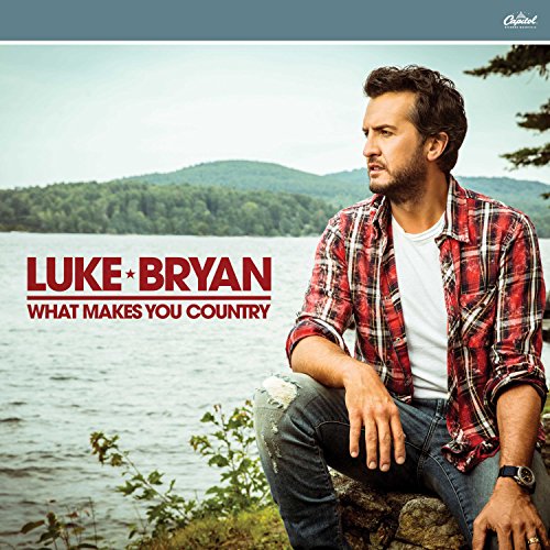 Album Art for What Makes You Country by Luke Bryan