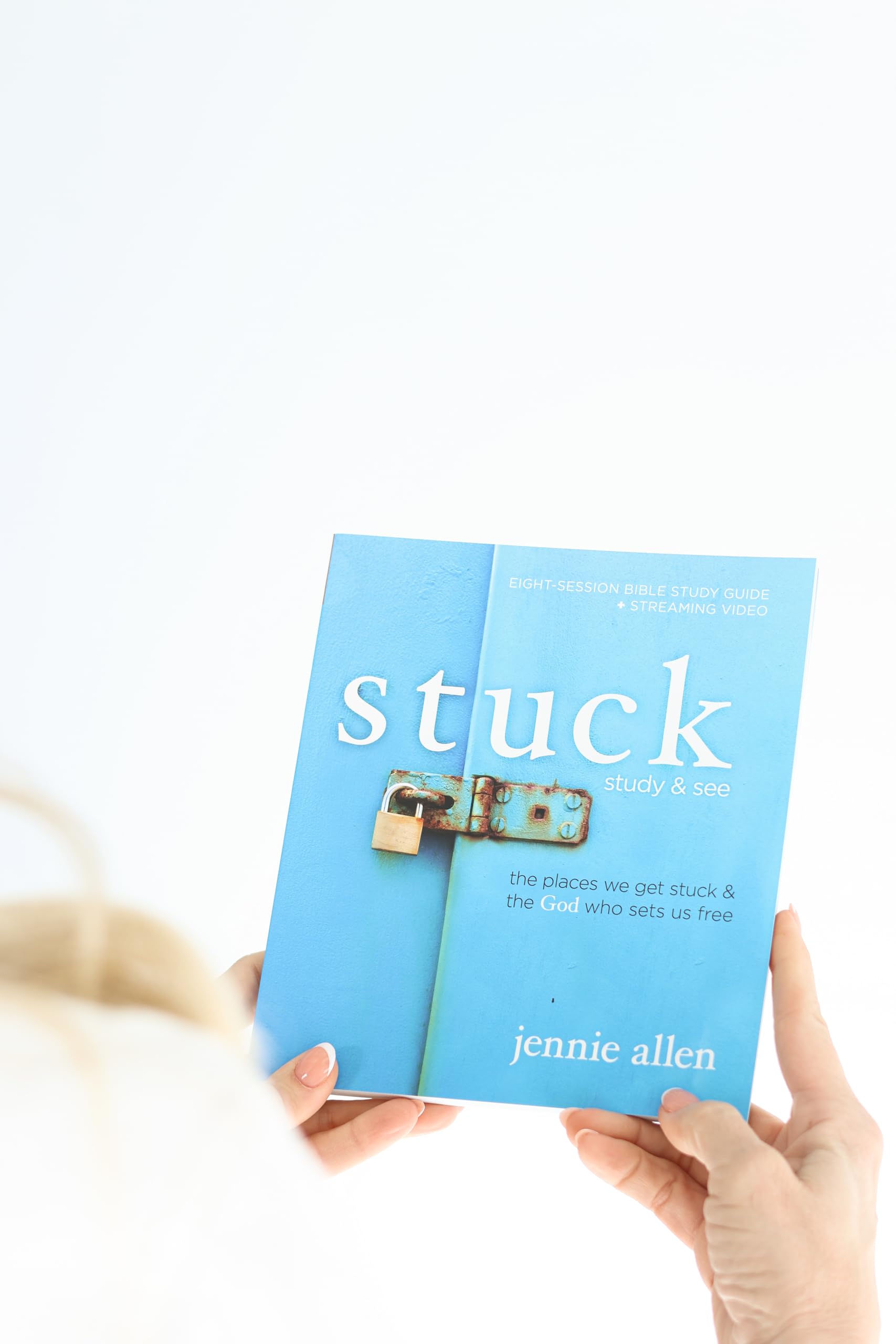 Stuck Bible Study Guide plus Streaming Video, Updated Edition: The Places We Get Stuck and the God Who Sets Us Free