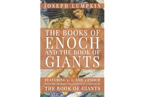 The Books of Enoch and The Book of Giants: Featuring 1, 2, and 3 Enoch with the Aramaic and Manichean Versions of the Book of Giants