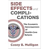 Side Effects and Complications: The Economic Consequences of Health-Care Reform