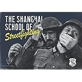 Shanghai School of Streetfighting: Defendu and other WW2 era combatives