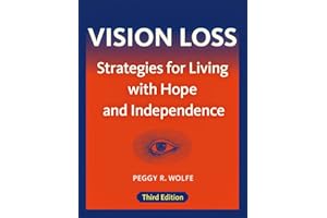 Vision Loss: Strategies for Living with Hope and Independence