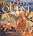 The Celtic Quest In Art And Literature by 