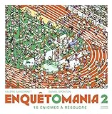 Enquêtomania 2 : 16 énigmes à résoudre by 