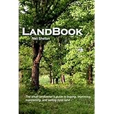 LandBook: The small landowner's guide to buying, improving, maintaning and selling rural land