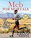 Meb For Mortals: How to Run, Think, and Eat like a Champion Marathoner