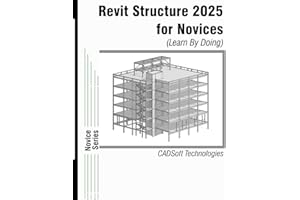Revit Structure 2025 for Novices (Learn By Doing)