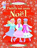 J'habille mes amies - Noël: avec plus de 600 autocollants by