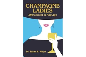 Champagne Ladies: Effervescent at Any Age