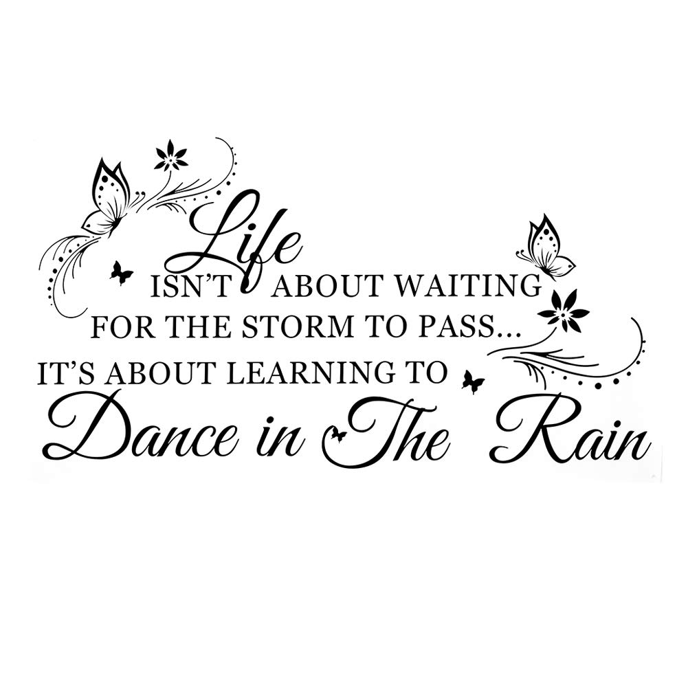 Haofy Life Isn't About Waiting for The Storm to Pass.It's About Learning to Dance in The Rain Wall Sticker Removable Wall Paper Home Bedroom Decor Art Motto Decor Sticker for Room Decoration