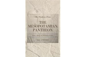 The Mesopotamian Pantheon: Sumer, Akkad, and Babylonian Divinity