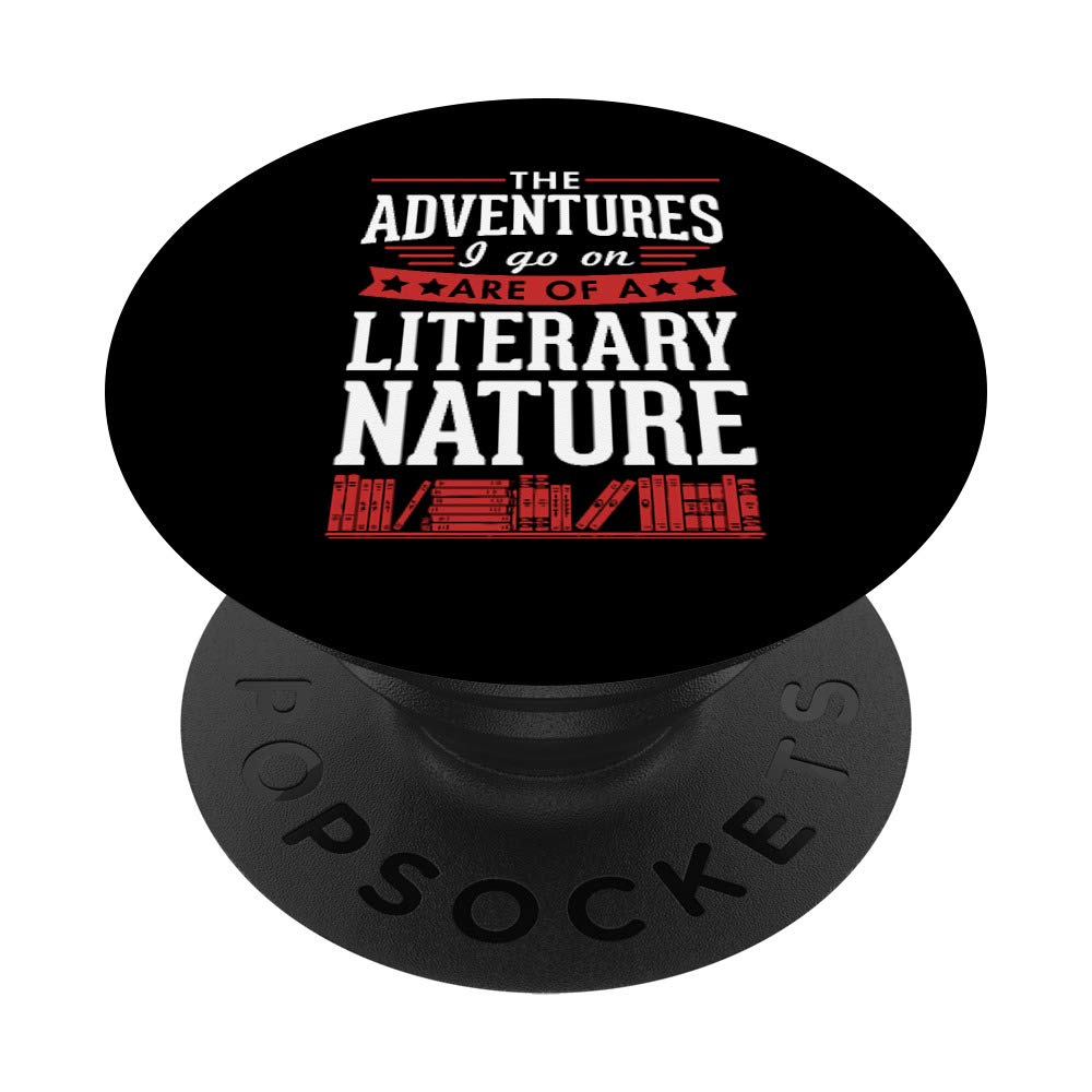 The Adventures I Go On Are Of A Literary Nature PopSockets Swappable PopGrip