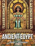 Ancient Egypt: An Adult Coloring Book with Famous Egyptian Mythology, Intricate Egyptian Artwork, an by Jade Summer