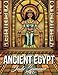 Ancient Egypt: An Adult Coloring Book with Famous Egyptian Mythology, Intricate Egyptian Artwork, an by Jade Summer