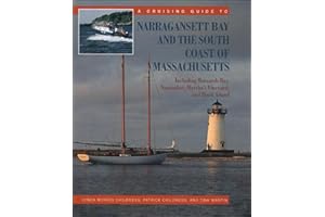 A Cruising Guide to Narragansett Bay and the South Coast of Massachusetts: Including Buzzard's Bay, Nantucket, Martha's Vineyard, and Block Island