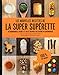 Les nouvelles recettes de la super supérette by