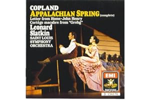 Copland: Appalachian Spring (complete ballet), Letter from Home, John Henry, Cortege macabre from "Grohg"