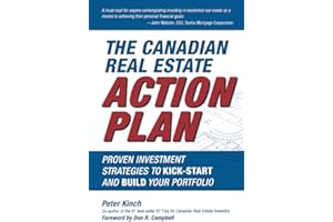 The Canadian Real Estate Action Plan: Proven Investment Strategies to Kick Start and Build Your Portfolio