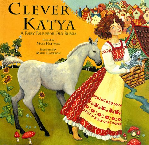 Cover of Clever Katya: A Fairy Tale from Old Russia