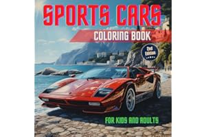 Exotic & Dream Sports Car Coloring Book: Insanely Detailed Relaxation Coloring Pages With High End Luxury Car Designs With St