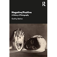 Negative/Positive: A History of Photography book cover Negative/Positive: A History of Photography book cover