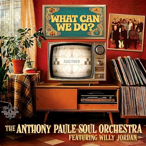The Anthony Paule Soul Orchestra - What Can We Do? - Amazon.com Music
