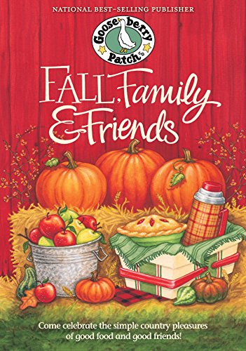 Fall, Family & Friends Cookbook (Gooseberry Patch) by Gooseberry Patch