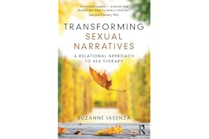 Transforming Sexual Narratives: A Relational Approach to Sex Therapy