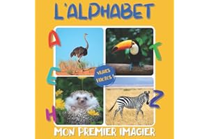 Mon Premier Imagier L’alphabet: Mon super animalier - Apprendre l’alphabet avec des photos pour les enfants dès 3 ans - Métho