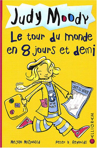 "Judy Moody t.7 ; le tour du monde en 8 jours et demi"