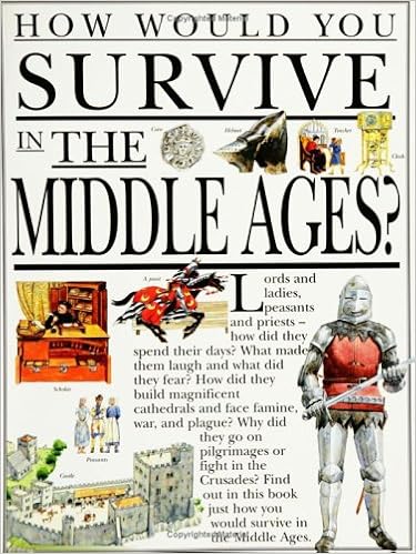 How Would You Survive in the Middle Ages (How Would You Survive Ser), by Fiona MacDonald David Salariya How Would You Survive in the Middle Ages (How Would You Survive Ser), by Fiona MacDonald David Salariya