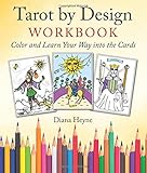 Tarot by Design Workbook: Color and Learn Your Way into the Cards by Diana Heyne