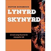Lynyrd Skynyrd Guitar Songbook: 15 Songs For Easy Guitar Tab