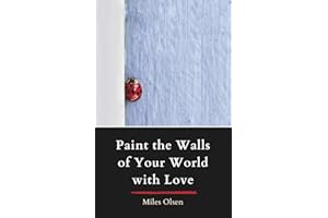 Paint the Walls of Your World with Love