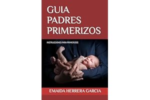 GUIA PADRES PRIMERIZOS: INSTRUCCIONES PARA PRIMERIZOS