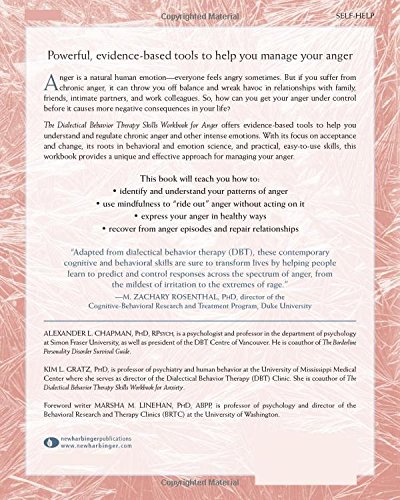 The Dialectical Behavior Therapy Skills Workbook for Anger: Using DBT Mindfulness and Emotion Regulation Skills to Manage Anger (New Harbinger Self-help Workbooks) The Dialectical Behavior Therapy Skills Workbook for Anger: Using DBT Mindfulness and Emotion Regulation Skills to Manage Anger (New Harbinger Self-help Workbooks) Paperback Kindle