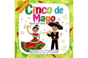 Cinco de Mayo Book for Kids: About Mexican History, Culture and Celebrations for Toddlers