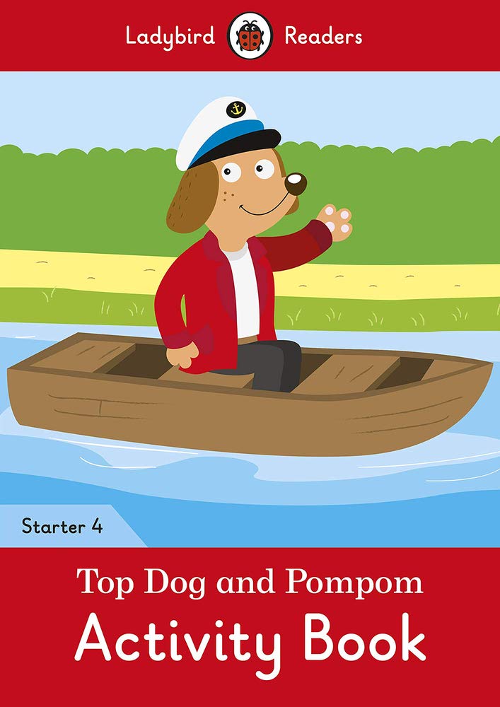 Top Dog and Pompom Activity Book – Ladybird Readers Starter Level 4