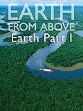 Earth From Above- Earth Part I