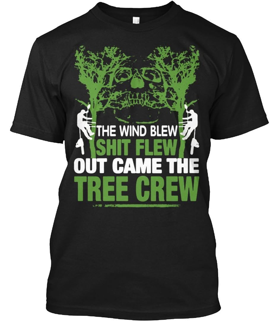Arborist Tshirt Out Came The Tree Crew Arborist Tshirt For Pilihax